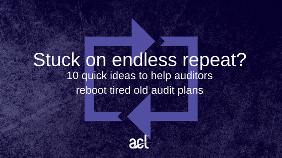 10 quick ideas to help internal auditors